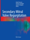 Secondary Mitral Valve Regurgitation - Book