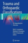 Trauma and Orthopaedic Classifications : A Comprehensive Overview - Book