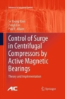 Control of Surge in Centrifugal Compressors by Active Magnetic Bearings : Theory and Implementation - Book