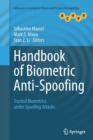 Handbook of Biometric Anti-Spoofing : Trusted Biometrics under Spoofing Attacks - Book