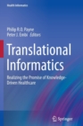 Translational Informatics : Realizing the Promise of Knowledge-Driven Healthcare - Book