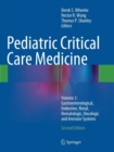 Pediatric Critical Care Medicine : Volume 3: Gastroenterological, Endocrine, Renal, Hematologic, Oncologic and Immune Systems - Book