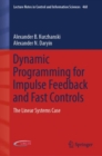 Dynamic Programming for Impulse Feedback and Fast Controls : The Linear Systems Case - Book