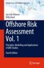 Offshore Risk Assessment Vol. 1 : Principles, Modelling and Applications of QRA Studies - Book