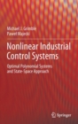 Nonlinear Industrial Control Systems : Optimal Polynomial Systems and State-Space Approach - Book