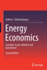 Energy Economics : Concepts, Issues, Markets and Governance - Book