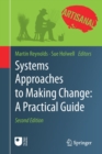 Systems Approaches to Making Change: A Practical Guide - Book