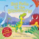 Say Hello to the Dinosaurs! - Book