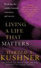 Living a Life that Matters : Resolving the Conflict Between Conscience and Success - eBook