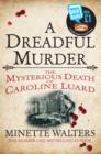 A Dreadful Murder : The Mysterious Death of Caroline Luard - Book