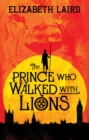 The Prince Who Walked With Lions - eBook