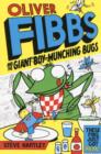 Oliver Fibbs 2: The Giant Boy-Munching Bugs - Book