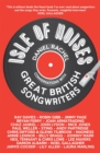 Isle of Noises : Conversations with great British songwriters - Book