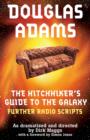 The Hitchhiker's Guide to the Galaxy Radio Scripts Volume 2 : The Tertiary, Quandary and Quintessential Phases - eBook