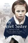 My Secret Sister : Jenny Lucas and Helen Edwards' family story - eBook