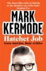 Hatchet Job : Love Movies, Hate Critics - eBook