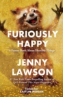 Furiously Happy - eBook