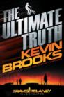 The Ultimate Truth : Travis Delaney Investigates - eBook