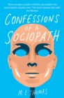 Confessions of a Sociopath : A Life Spent Hiding In Plain Sight - Book