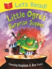 Let's Read! Little Ogre's Surprise Supper - Book