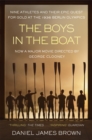 The Boys In The Boat : An Epic Journey to the Heart of Hitler's Berlin - eBook