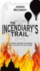The Incendiary's Trail - Book