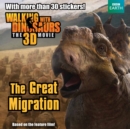 Walking with Dinosaurs: The Great Migration - eBook