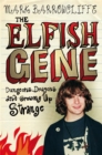 The Elfish Gene : Dungeons, Dragons And Growing Up Strange - Book
