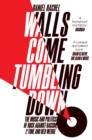 Walls Come Tumbling Down : The Music and Politics of Rock Against Racism, 2 Tone and Red Wedge - eBook