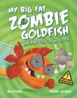 My Big Fat Zombie Goldfish: The Fintastic Fish-Sitter - Book