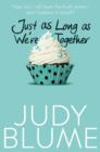 Just as Long as We're Together - eBook