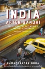 India After Gandhi : The History of the World's Largest Democracy - Book