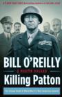 Killing Patton : The Strange Death of World War II's Most Audacious General - eBook