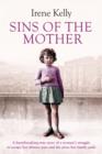 Sins of the Mother : A heartbreaking true story of a woman's struggle to escape her past and the price her family paid - eBook