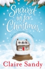 Snowed in for Christmas - eBook