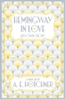 Hemingway in Love : His Own Story - eBook