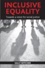 Inclusive Equality : A Vision for Social Justice - Book