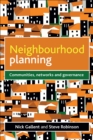 Neighbourhood planning : Communities, networks and governance - eBook