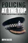 Policing at the top : The roles, values and attitudes of chief police officers - Book