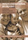 Intergenerational relations : European perspectives in family and society - eBook