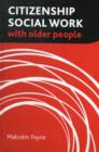 Citizenship Social Work with Older People - Book