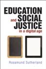 Education and Social Justice in a Digital Age - eBook