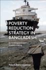 Poverty Reduction Strategy in Bangladesh : Rethinking Participation in Policy Making - eBook