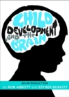 Child Development and the Brain : An Introduction - Book