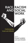 Race, Racism and Social Work : Contemporary issues and debates - Book