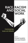 Race, Racism and Social Work : Contemporary issues and debates - eBook