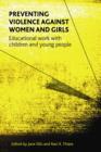 Preventing Violence against Women and Girls : Educational Work with Children and Young People - eBook