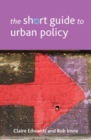 The Short Guide to Urban Policy - Book