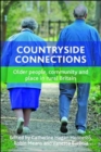 Countryside connections : Older People, Community and Place in Rural Britain - Book