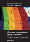 Population Ageing from a Lifecourse Perspective : Critical and International Approaches - Book